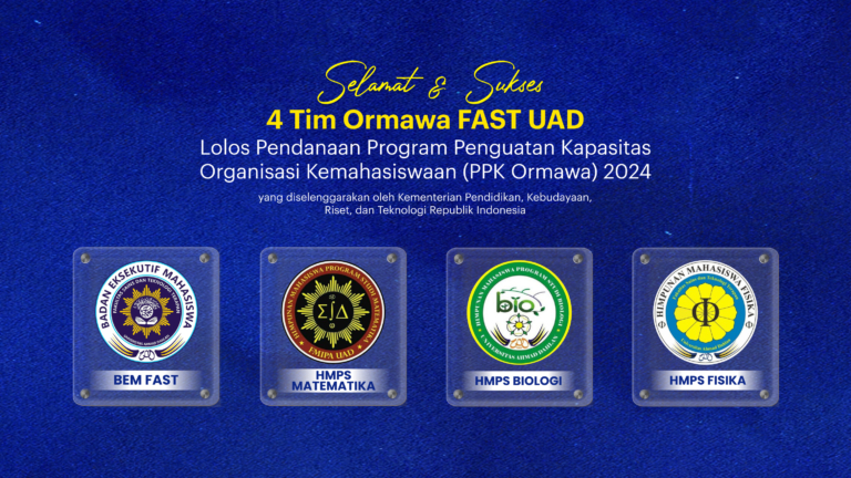 Ormawa 4 Tim Ormawa FAST UAD Lolos Pendanaan Program Penguatan Kapasitas ...